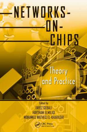 Networks-on-Chips: Theory and Practice de Fayez Gebali