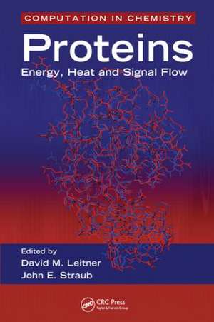 Proteins: Energy, Heat and Signal Flow de David M. Leitner