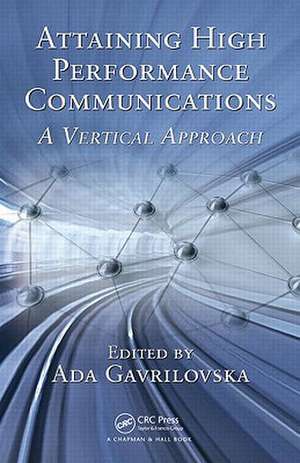 Attaining High Performance Communications: A Vertical Approach de Ada Gavrilovska