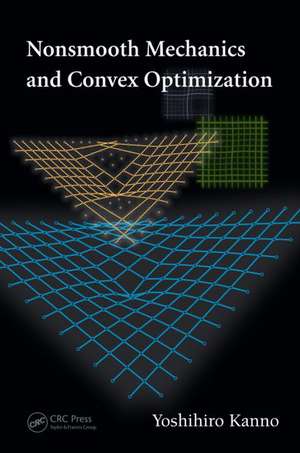 Nonsmooth Mechanics and Convex Optimization de Yoshihiro Kanno