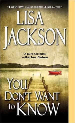 You Don't Want to Know de Lisa Jackson