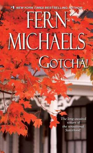 Gotcha! de Fern Michaels