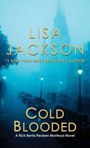 Cold Blooded de Lisa Jackson