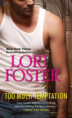 Too Much Temptation de Lori Foster