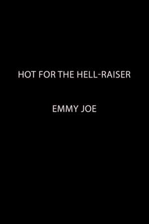 Hot for the Hell-Raiser de Emmy Joel