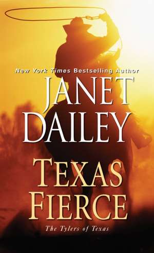 Texas Fierce de Janet Dailey