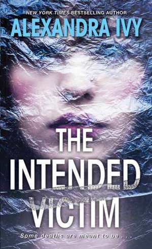 The Intended Victim de Alexandra Ivy