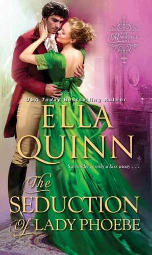 The Seduction of Lady Phoebe de Ella Quinn