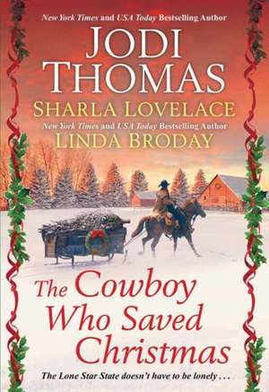 The Cowboy Who Saved Christmas de Jodi Thomas