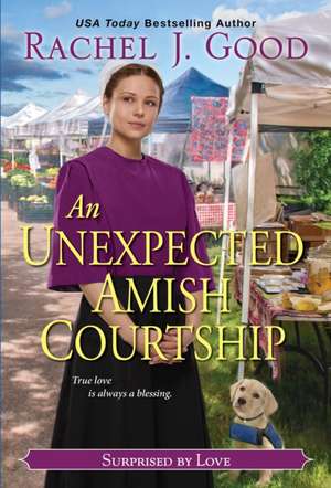 An Unexpected Amish Courtship de Rachel J. Good