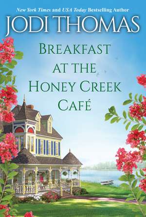 Breakfast at the Honey Creek Café de Jodi Thomas