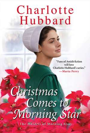 Christmas Comes to Morning Star de Charlotte Hubbard