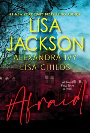 Afraid: Three Riveting Stories of Suspense de Lisa Jackson