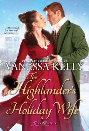 The Highlander's Holiday Wife de Vanessa Kelly