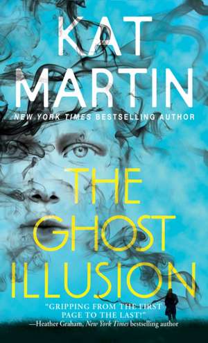 The Ghost Illusion de Kat Martin