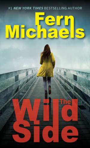 The Wild Side de Fern Michaels