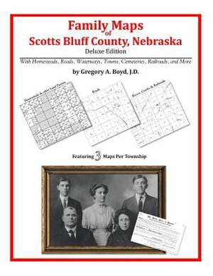 Family Maps of Scotts Bluff County, Nebraska de Gregory a. Boyd J. D.