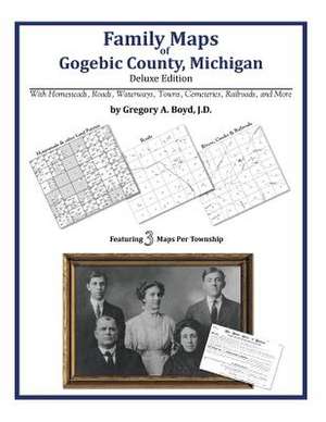 Family Maps of Gogebic County, Michigan de Gregory a. Boyd J. D.