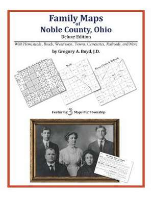 Family Maps of Noble County, Ohio de Gregory a. Boyd J. D.