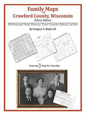 Family Maps of Crawford County, Wisconsin de Gregory a. Boyd J. D.