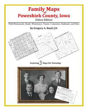 Family Maps of Poweshiek County, Iowa de Gregory a. Boyd J. D.