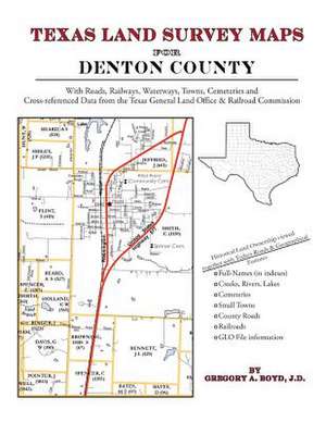 Texas Land Survey Maps for Denton County de Gregory a. Boyd J. D.