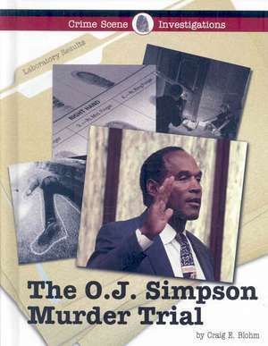 The O.J. Simpson Murder Trial de Craig E. Blohm