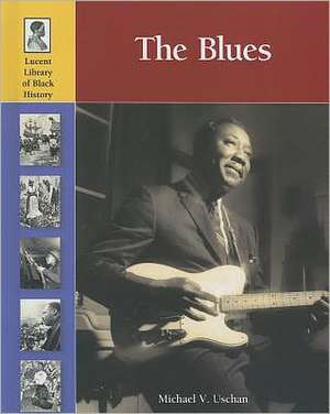 The Blues de Michael V. Uschan