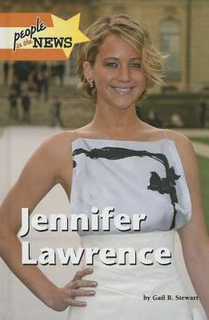 Jennifer Lawrence de Gail B. Stewart