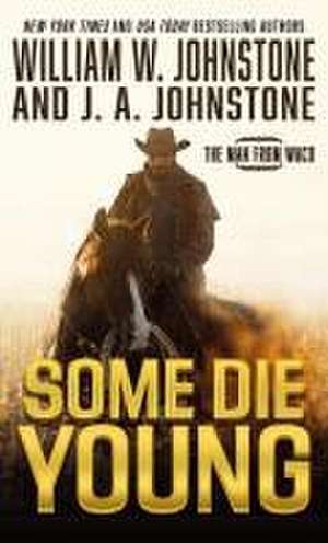 Some Die Young de William W. Johnstone
