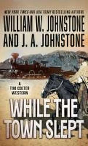 While the Town Slept de William W. Johnstone