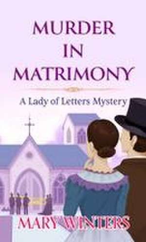 Murder in Matrimony de Mary Winters