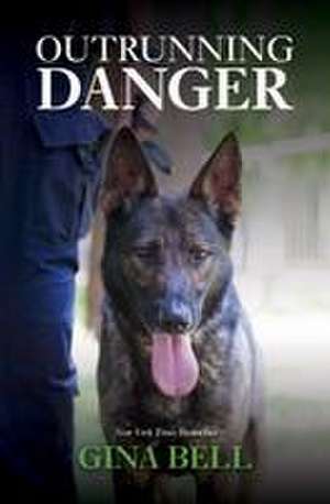 Outrunning Danger de Gina Bell