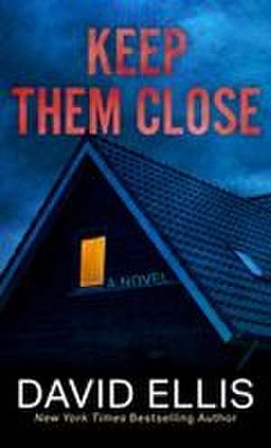 Keep Them Close de David Ellis