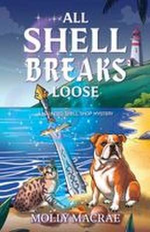 All Shell Breaks Loose de Molly MacRae