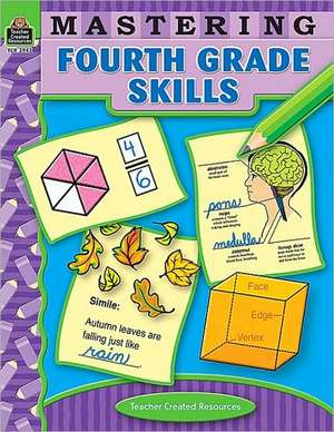 Mastering Fourth Grade Skills: Test-Taking Practice for Reading, Grade 6 de Teacher Created Resources