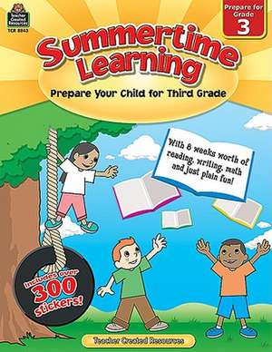 Summertime Learning, Grade 3: Prepare Your Child for Third Grade de Erica N. Russikoff