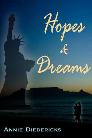 Hopes and Dreams de Annie Diedericks