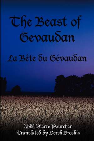 The Beast of Gevaudan de Abbi Pierre Pourcher