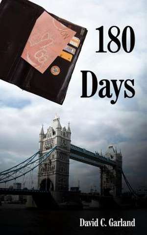 180 Days de David C. Garland