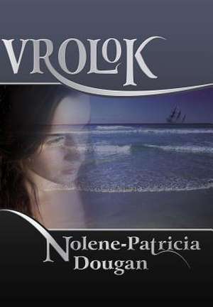 Vrolok de Nolene-Patricia Dougan