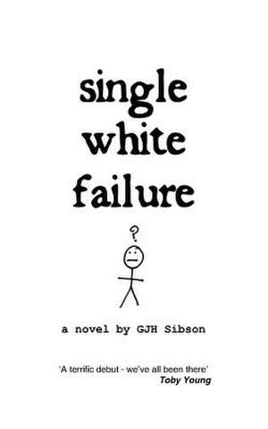 Single White Failure de Gjh Sibson