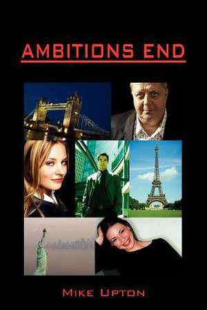 Ambitions End de Mike Upton