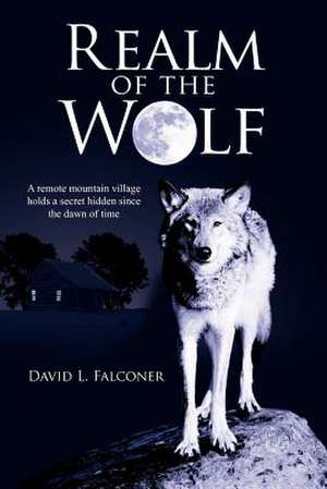 Realm of the Wolf de David L. Falconer