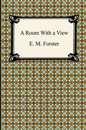 A Room with a View: A Girl of the Streets de E. M. Forster