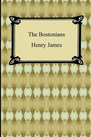 The Bostonians de Henry James