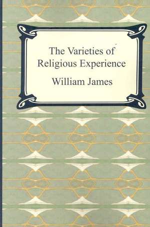 The Varieties of Religious Experience de William James