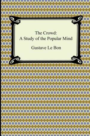 The Crowd de Gustave Lebon