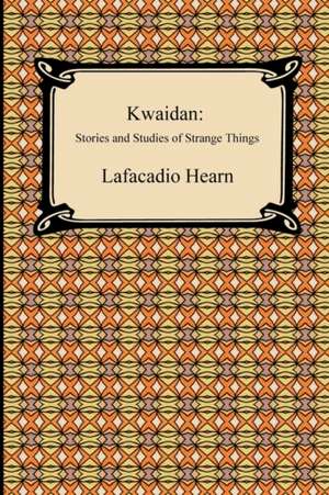Kwaidan de Lafcadio Hearn