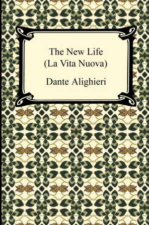 The New Life (La Vita Nuova) de Dante Alighieri